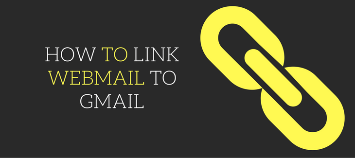 How to link Webmail to Gmail